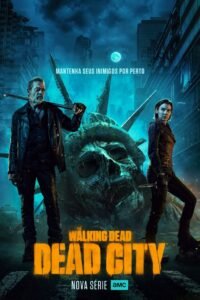 The Walking Dead: Dead City (2023) — 1ª temporada