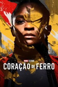 Coração de Ferro (Ironheart, 2025) — 1ª temporada