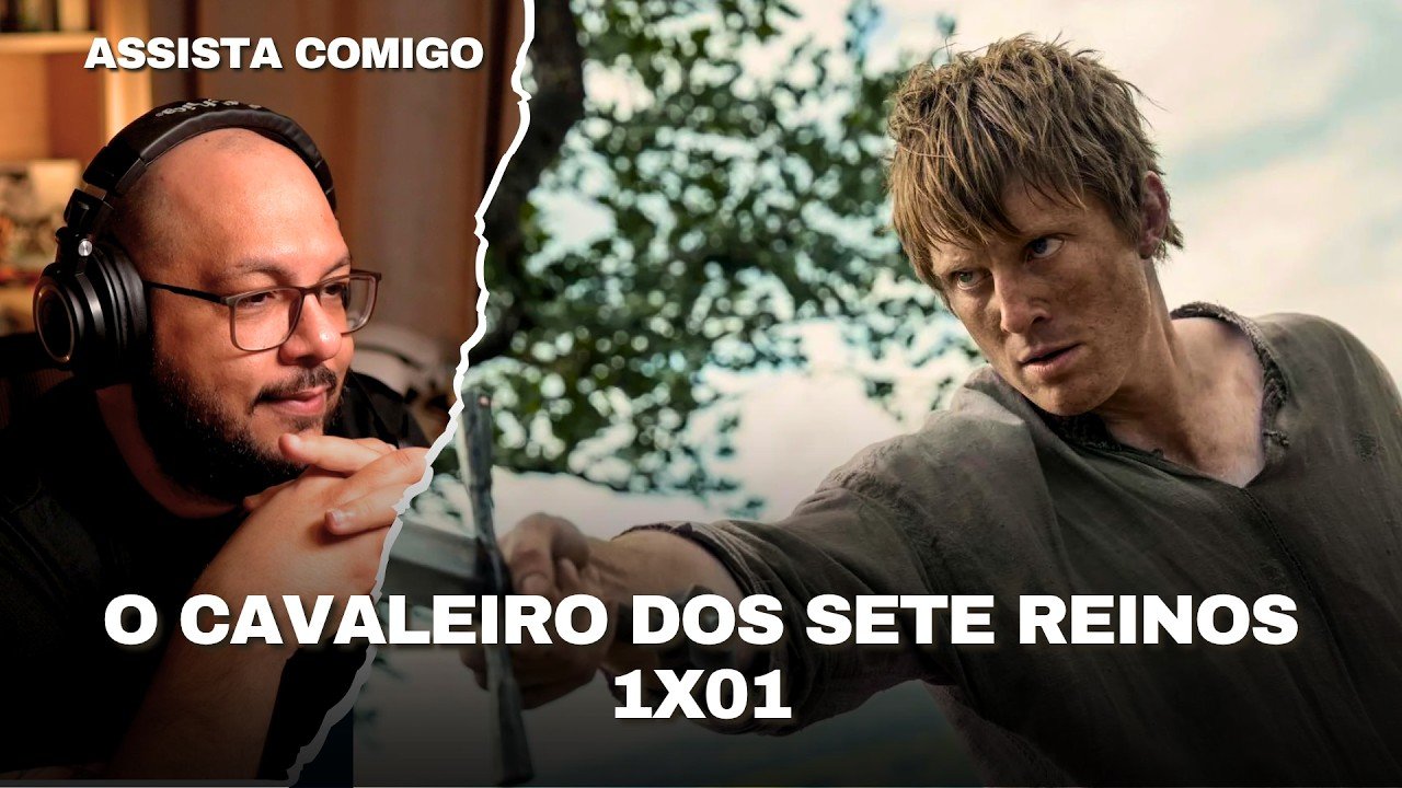 Assista comigo O CAVALEIRO DOS SETE REINOS 1x01